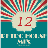 Dance to the House vol.12 - Retro House Mix