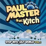 Paul Master & MC Kitch - Step Into Our World Vol 1
