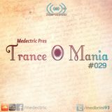 Medectric pres. Trance O Mania #029