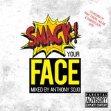 "Smack Your Face" Live on Blazin267.com | Part 1