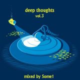Some1 - Deep Thoughts Vol.3