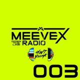 Meevex's Down The Line Radio: 003 'Deep and Daft Edition'