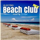 DJ KENTS - Beach Club Mix 2014 - electro 20141118