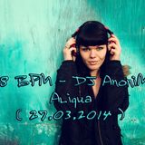 128 BPM - DJ AnoniM - Aliqua ( 27.03.2014 )