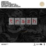 TRASH Reunion - LUCA KYASHAN - NIKO DEEJAY - LORIS MORETTO - Classic House