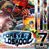 Forever Old Skool - Volume 7