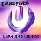 Darkfacee - Ultra 2014 is coming!!!