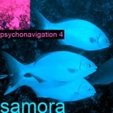 SAMORA ----> PSYCHONAVIGATION ambient 4 is a MIX for Bohemian club