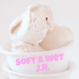 Soft & Wet