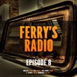 Ferry's Radio Episode 8