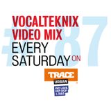 Trace Video Mix #87 VF by VocalTeknix