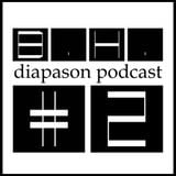 Diapason Podacst #2 by B.H.