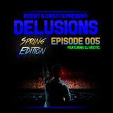 Dicent & Cristto Present: Delusions Episode 005 (FT. DJ Hectic)
