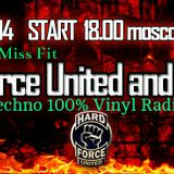 DJ Miss Fit ~ Hard Force United & Friends Radio Mix (Summer Season 2014) Vinyl Mix~Hard Techno.