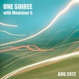 Une Soirée with Monsieur G #August 2012#