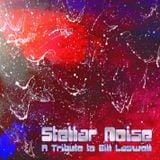 STELLAR NOISE - A TRIBUTE TO BILL LASWELL