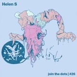 Join The Dots #26 // Helen S
