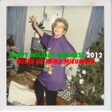 Akira Mizumoto / Happy Holiday Madness 2012