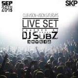 Live set: Club Vision Set x Vision Saturdays 26-9-15