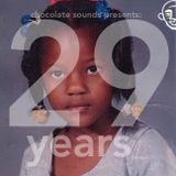 chocolate sounds presents: 29 Years