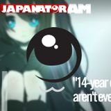 Japanator AM Episode 51: 14-year olds are not even human