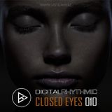 Digital Rhythmic – Closed Eyes 010