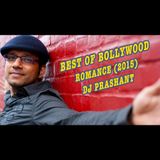 BEST OF BOLLYWOOD ROMANCE (2015) - MIXTAPE BY DJ PRASHANT