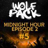 Wolfpack Midnight Hour Episode 2 #5