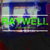 Raywell's After Dark Ep 1