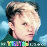 teh s3quence 007 - teh TOTALLY 80s s3quence (December 2009)