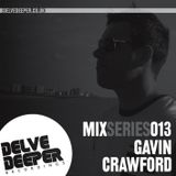 Delve Deeper MixSeries013 - Gavin Crawford
