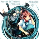 Arcana EnTranced Presents Animergy Vol 2 : Subversity