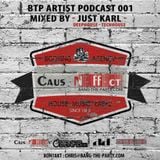 JUST KARL - BTP ARTIST PODCAST 001