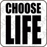 Choose Life, Choose a job, Choose a career, but most of all Choose Music