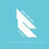 MIKE DUBFLAMA - UK BASS PODCAST