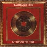 Tarragó Ros - Mi Disco de Oro