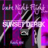 Sunset Derek pres. LateNightFlight BroadCast mix| March 2012
