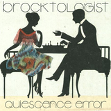 Brocktologist - Quiescence Error