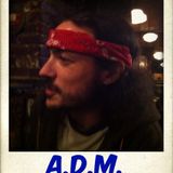 05.22.13 - A.D.M. Online Radio