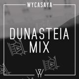WYCASAYA x DUNASTEIA Mix