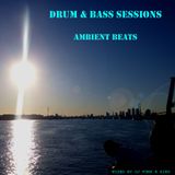 Drum & Bass Sessions Ambient Beats