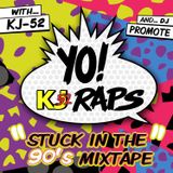 Stuck in the 90's Mixtape - Side "A" - YO! KJ RAPS - Dj Promote