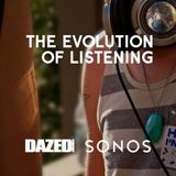 Dazed X Sonos Evolution Of Music