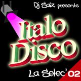 DJ SAIZ ••• La Sélec' 02 ••• Italo Disco