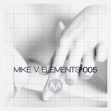 Mike V - Elements #005