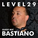 L E V E L 2 9 GUEST MIX - 15.6.15 - BASTIANO