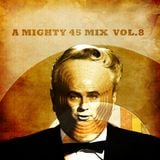 A mighty 45 mix vol.8 | Guest mix |