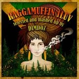 RAGGAMUFFIN 1LUV selected and mashed up by DIMDOZ