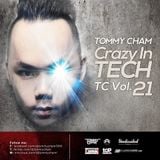 Tommy Cham - Crazy In Tech - TC Vol 21