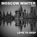 DJ Sergiy Le Bon - Moscow Winter 2014 (Love To Deep)